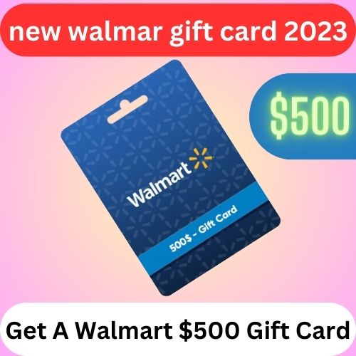 Walmart New Gift Card – 2023